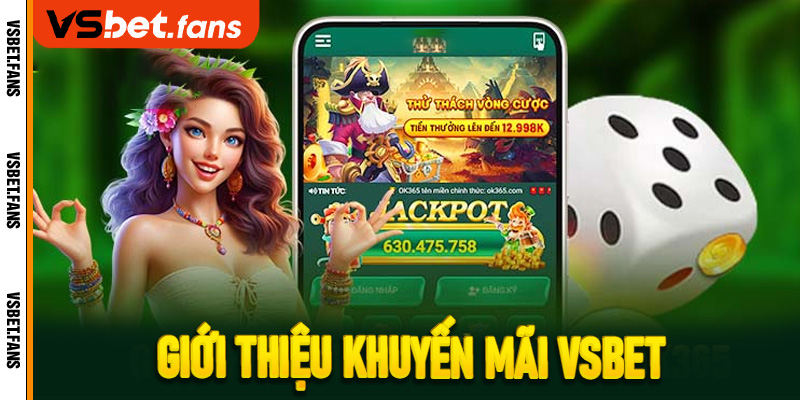 Giới thiệu khuyến mãi VSbet