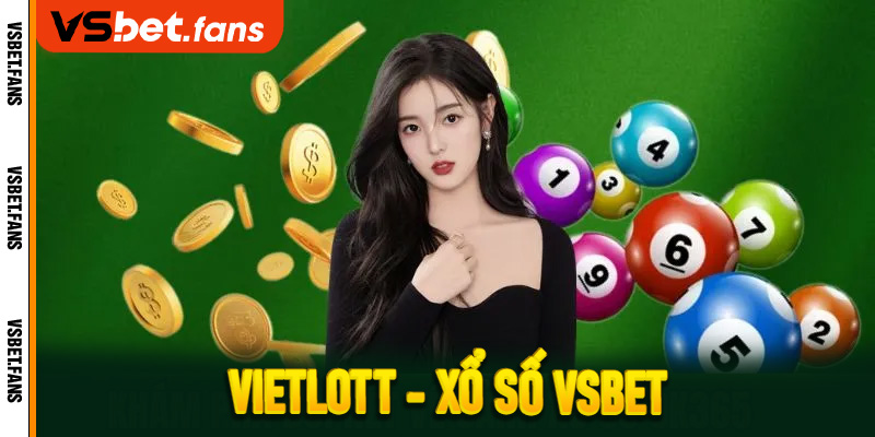 Vietlott - Xổ số VSbet 