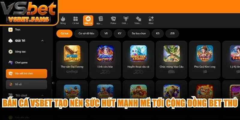 Bắn cá VSBET tạo nên sức hút mạnh mẽ tới cộng đồng bet thủ