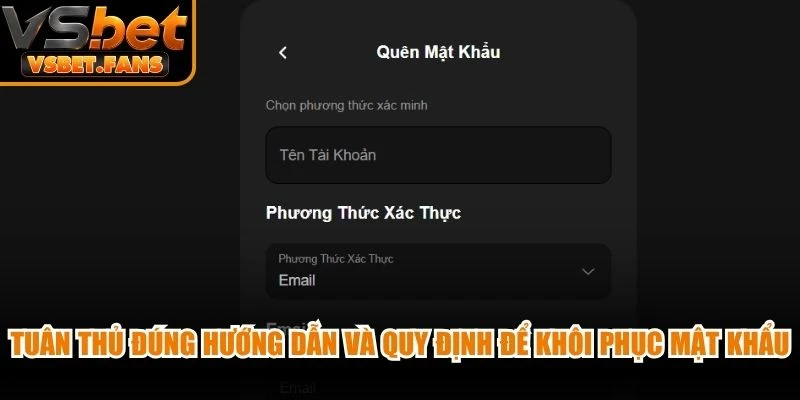 Tuân thủ đúng hướng dẫn và quy định để khôi phục mật khẩu